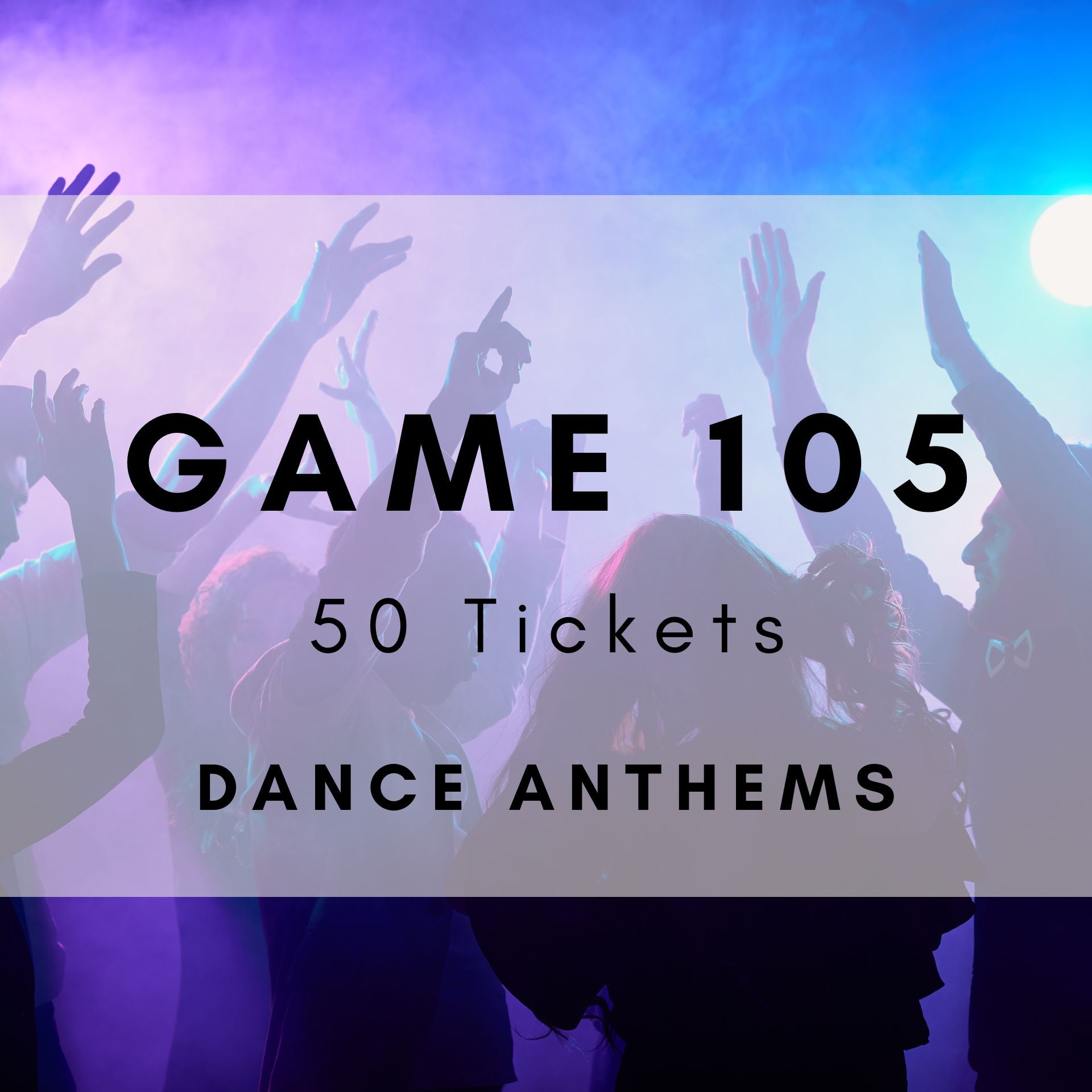 Game 105 | Dance Anthems | Boogie Bingo | Printable Music Bingo Tickets